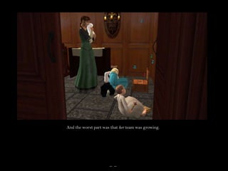 And the worst part was that her team was growing._  _