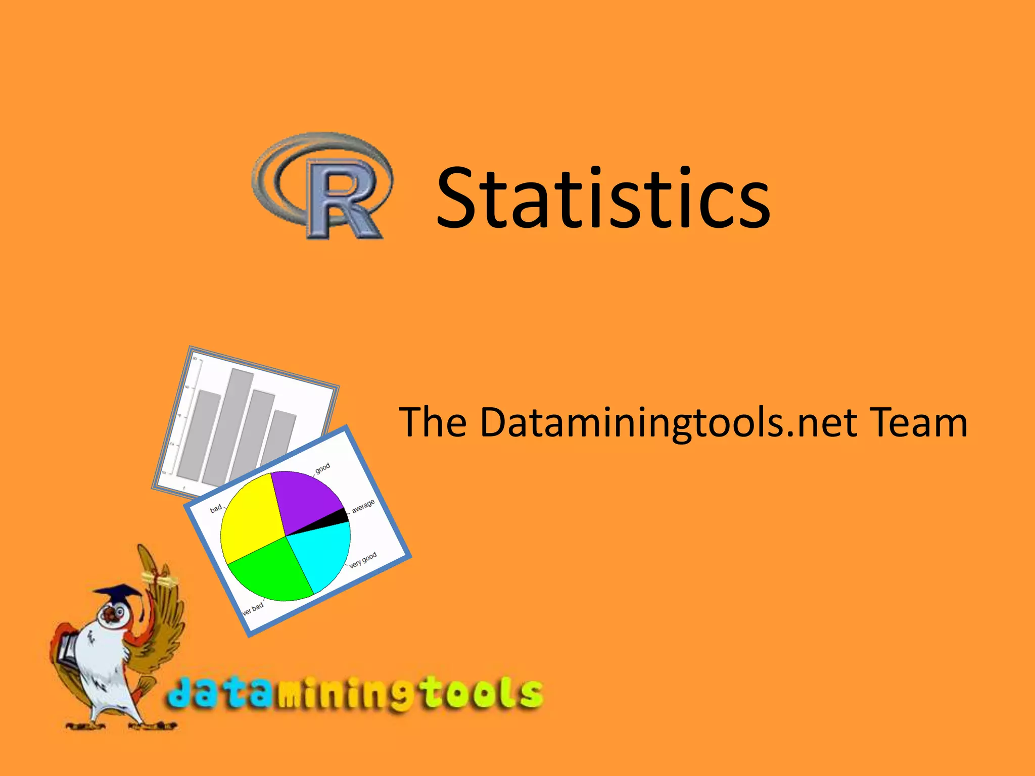 StatisticsThe Dataminingtools.net Team