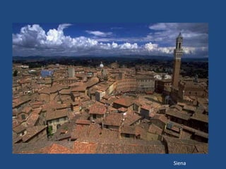 Siena
 