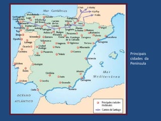 Principais
cidades da
Península
 