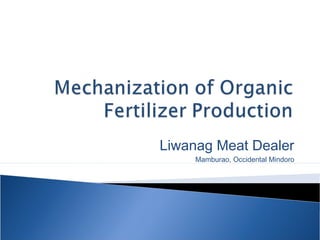Liwanag Meat Dealer
Mamburao, Occidental Mindoro
 