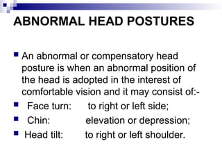 Comprehensive Guide to Abnormal Head Postures in Ocular Conditions | PPT