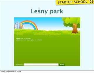 Leśny park




Friday, September 25, 2009
 