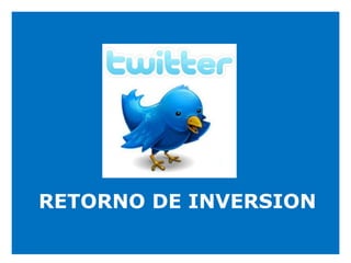 RETORNO DE INVERSION 