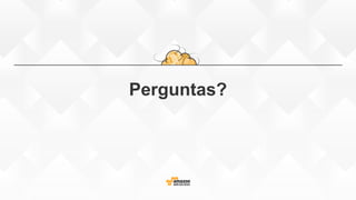 Perguntas?
 