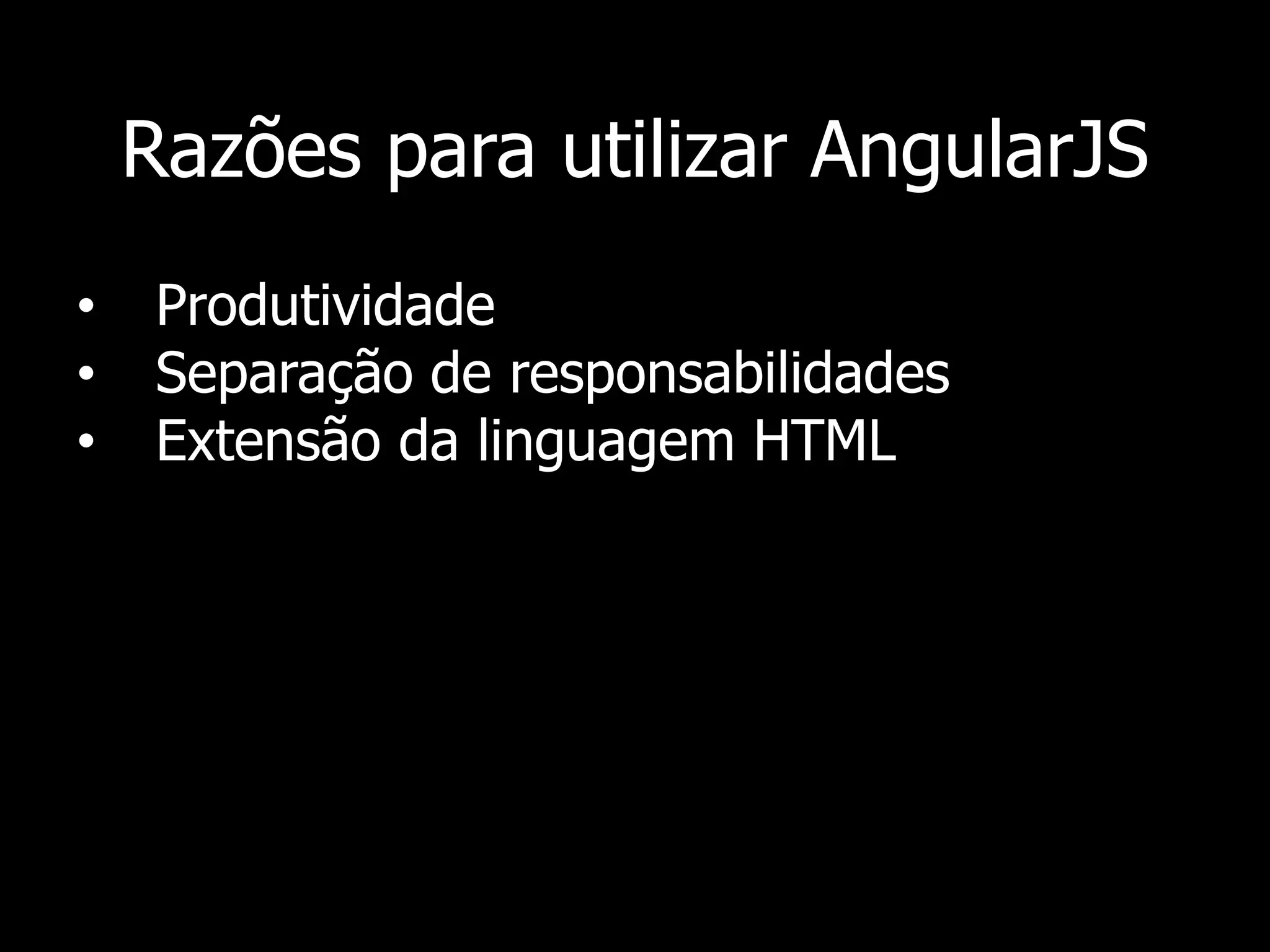 O interesse pelo framework vem
crescendo cada vez mais!
 