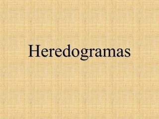 HeredogramasHeredogramas
 