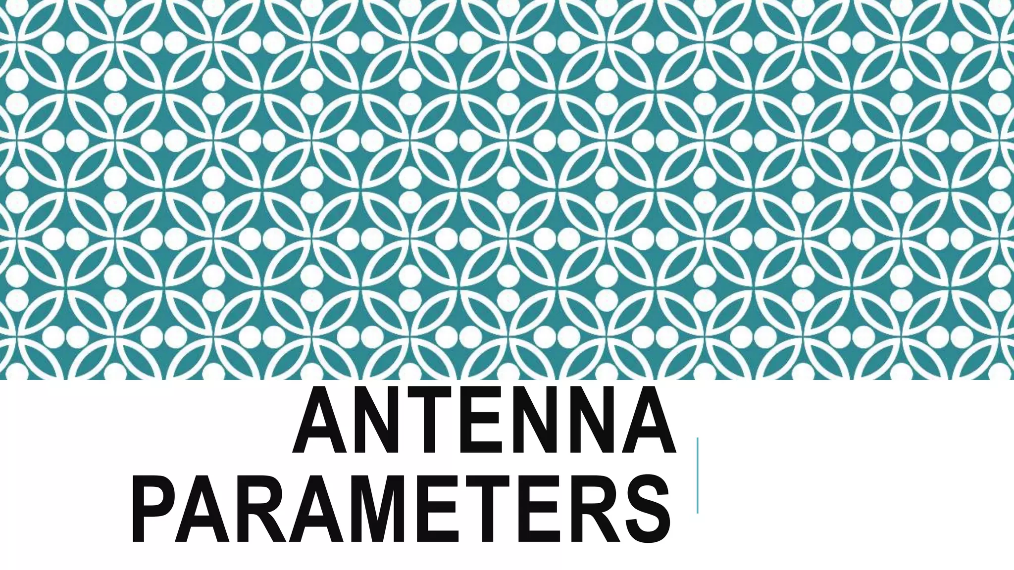 Antenna Parameters Part 2 PPT