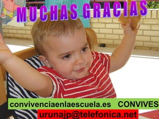 convivenciaenlaescuela.es CONVIVES
URUNAJP     urunajp@telefonica.net
 