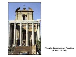 Templo de Antonino y Faustina (Roma,  ca . 141) 