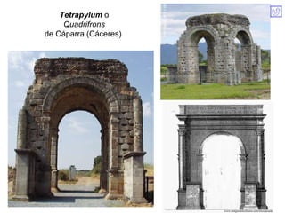 Tetrapylum   o  Quadrifrons de Cáparra (Cáceres)  