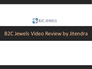 B2C Jewels Video Review by Jitendra
 