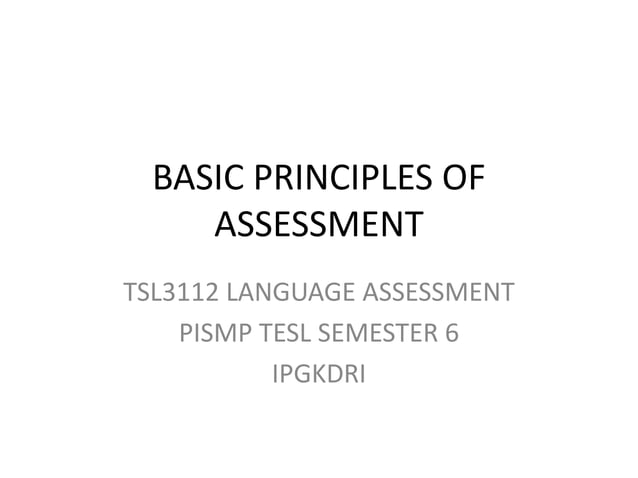 3 basic-principles_of_assessment | PPT