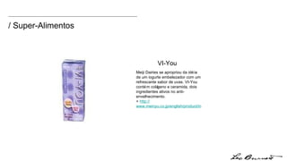 / Super-Alimentos Meiji Dairies se apropriou da idéia de um iogurte embelezador com um refrescante sabor de uvas. VI-You contém colágeno e ceramida, dois ingredientes ativos no anti-envelhecimento. +  http:// www.meinyu.co.jp/english/product/index.html VI-You 