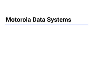 Motorola Data Systems

 
