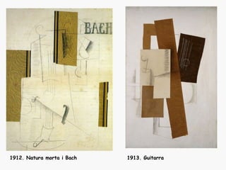 1912. Natura morta i Bach   1913. Guitarra
 