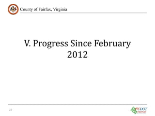 County of Fairfax, Virginia

V. Progress Since February
2012

27

 