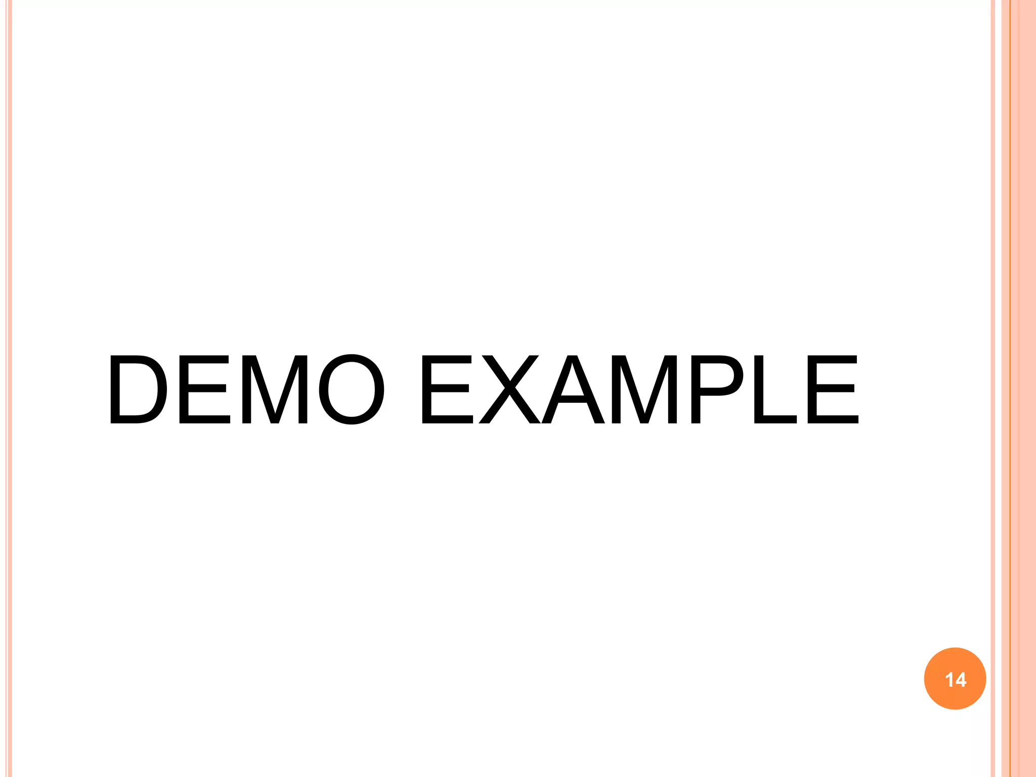 DEMO EXAMPLE

               14
 