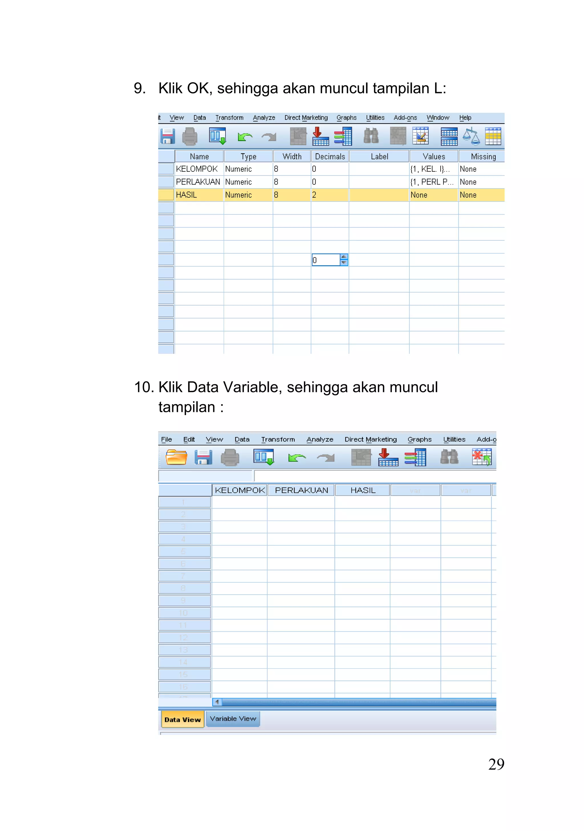 9. Klik OK, sehingga akan muncul tampilan L:
10. Klik Data Variable, sehingga akan muncul
tampilan :
29
 
