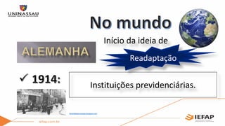 Instituições previdenciárias.
Início da ideia de
Readaptação
filosofiaetecnologia.blogspot.com
 