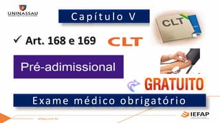 C a p í t u l o V
Exame médico obrigatório
 