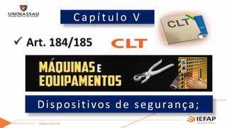 C a p í t u l o V
Dispositivos de segurança;
 