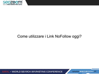 Come utilizzare i Link NoFollow oggi?
 