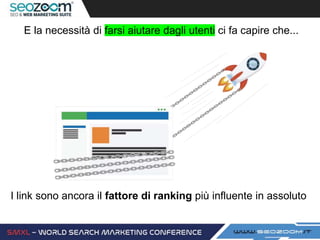 E la necessità di farsi aiutare dagli utenti ci fa capire che...
I link sono ancora il fattore di ranking più influente in assoluto
 