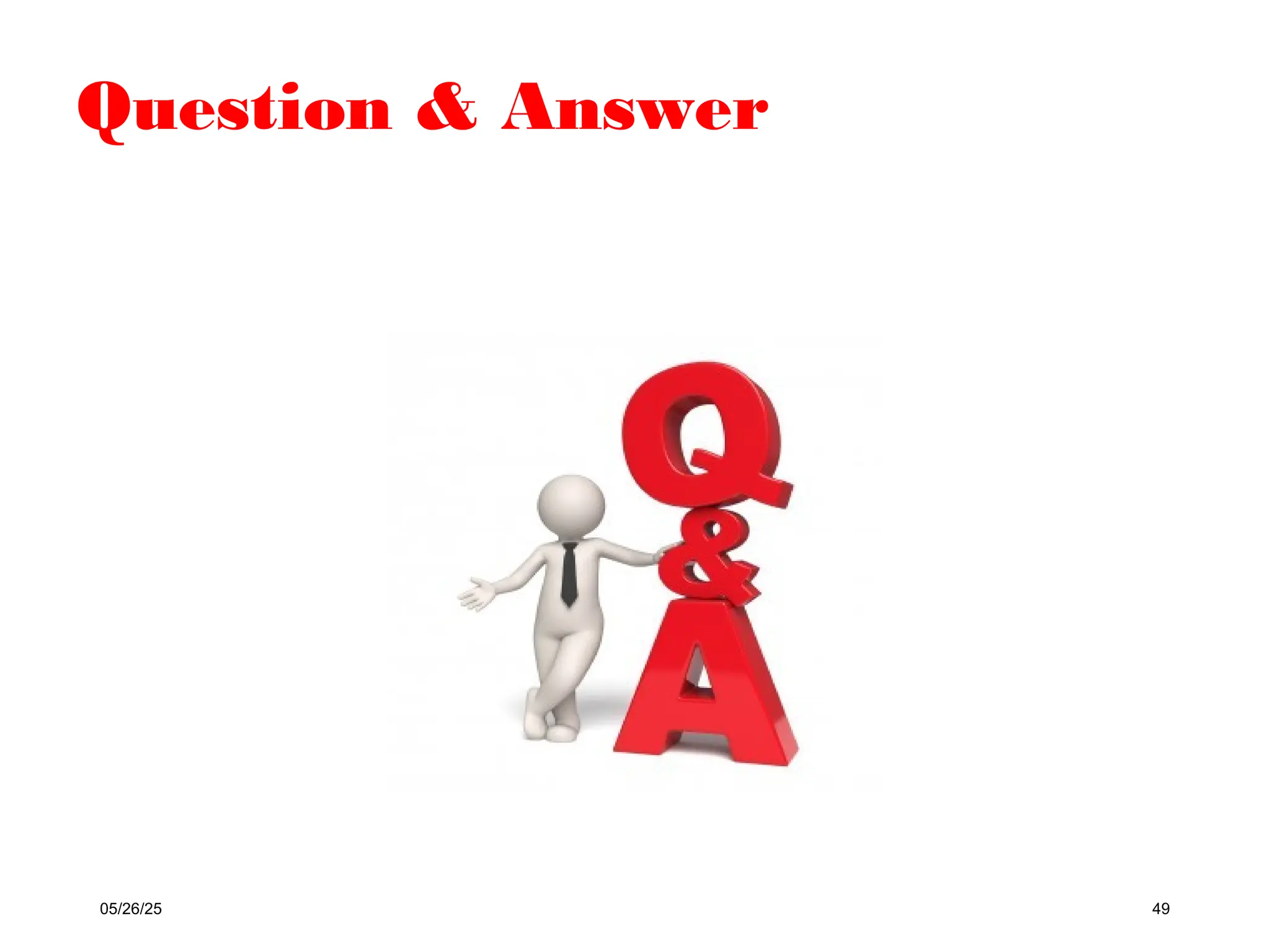 Question & Answer
05/26/25 49
 