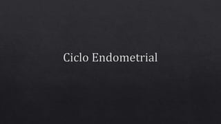 3 ciclo endometrial