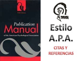 EstiloA.P.A. CITAS Y REFERENCIAS 