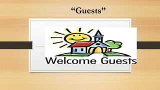 “Guests”
 