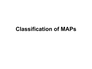 Classification of MAPs
 