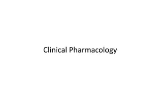 Clinical Pharmacology
 