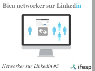 Bien networker sur Linkedin




Networker sur Linkedin #3
 