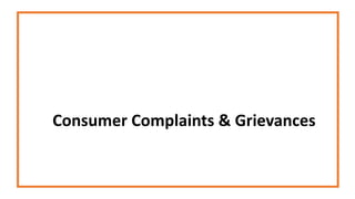 Consumer Complaints & Grievances
 