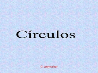 © copywriter Círculos 