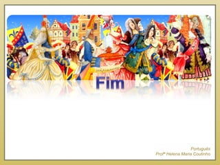 Português Profª Helena Maria Coutinho 