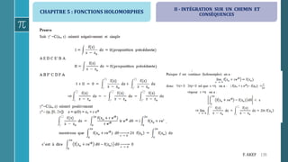 CHAPITRE 5 : FONCTIONS HOLOMORPHES
139F. AKEF
II - INTÉGRATION SUR UN CHEMIN ET
CONSÉQUENCES
 