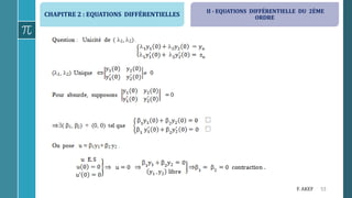 CHAPITRE 2 : EQUATIONS DIFFÉRENTIELLES
53F. AKEF
II - EQUATIONS DIFFÉRENTIELLE DU 2ÈME
ORDRE
 