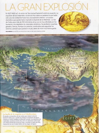 Er. l6l,¡-16üú a.f," cl v.,' :;i -:.--eil,lartual 5ant,.¡rinl) entrÓ er, erupr"-it:st. l."a
            expuisién de l*s malei"t¡ie:. ,.,¡ i;i¡ti:os hiza s¿ltal' q7"¡:eúazc', io qut
                                                                                                    -i;-'bi; ,{""'1
            :ic,¡ un¿r isl¿ cen'rr¿i iarr ,¿l;  :"::; ltaÉxplrlsléi't ;rnei'lcr *l-lrt :L.lcÉ-c'-r
                                                                                                           d' "*
                                                                                                           s; ;á;
            dr;;r-iráiiro rlue quizá*; h;;i; .:,--,ii';:r,.io la k:yenri; der l¿ ¡itlán'iiila^.i-;, ,-     W 'i"fr
            de Cret¿, poc'; riás de'l,lf < jr-eircs al sur', sr-:              rrtu',t ;ieiL;d; l,ii l-,. t, i.i
                                                                         "ti't
                                               -¡.-ir-:riales vr:1cánicl:" Iie perrilr:r'Nr-! lül'{i.- .::
            isunanrl¡ ir-:s dep,i:;iics rle                                                                 I
                         "i
            ganac1aybarcr::'AunqL;ei].lp;.aL.ir]5'r.:r,,n:iruido:.¡l'ltt;guani;iil::
            sei:n¡:, p¡rEi-*n ajue ür-ia-',-;'a' r:l üie,,Jei:iri ¿ie mi:i'ii'l-rluli',l-rinr¿ ¡-;eriie,
            .'.i-i,- iijrl¡úilr',r     ilLlE       fllli5TRA   r:         l0VE:na-   .   r!:P¡   t-N   I0iC   [,ll]5EC A5rl,l0.l,il'i,0)liCFlD
                                                                     'lN


                                                                                                                                                                              'l-:::::r:;q:"i:::r-'             "--"-*-:r:r:T-;r--'!--              -:-il-tl:-T*]*Í¡a1




                                                                                                                                                                                      ¡¡liffi
                                                                                                                                                                                                                 t-t,,. Li, ,.,,i.
                                                                                                                                                                                                                ,.
                                                                                                                                                                                                              r..aró¡i  r:!i )u
                                                                                                                                                    t-   i,:i¡,¡t
                                                                                                                                                                                        lja':iluss;:              ''            '



                                                                                           lrülü               ::f1llr'''
                                                                                                                                                                                                                   ( i¡z!iiJ(it!3

                                                                                                                                                                                                                         u:)ilr,;
                                                                                                                                                                                      fi€t-r;jitil ..                                        i'¡


                                                                                                                                                                                                      ,"a.
                                                                                                                                                                    ?                    l l.l   f   i¡   lill r!.1                       '   :'

              '     '' ¡-ji;i ':'r ':i I                                                                                                                            1   -l;
  ir   if tlt .      .,   , f ir   :   r¡it:
t-rlil,;
       ,    i:n;¡i'i¡



iririlt jr..r.: :                              :




                                                                                                                                                                                                                                                                          i
                                                                                                                                                                                                                                                                         ::


                                                                                                                                                                                                                                                                               I




                                                                                                                                                                                                                                                                         .L

                                                                                                                                                                                                                                                                         t;
                                                                                                                                                                                                                                                                         ti.


   i: estuiio ccr¡paralirio de las cost¿s que «-.dean la is a Ce
   Saricnni incirca que, crando se prodlrlo 1a explostórr de épcca
   mrrioica, el vientc Ecpl¿ba en diiección suresi-'. los depositos cle
   materiales volcánicos (en[re 20 y 0,5 c n) aÍectaron sotlre ]-occ
   a la rniiat] orie¡tal rie i¿ rsla de lreta, y tarrbié'r al de i" dei l'.lllc,
   nspirando tal vez el reialc bíb tcc de las p agas ce Egipic.
                                                                                                                                                                                                                           1,

                                                                                                                                                                                                                                    ,t,
                                                                                                                                                                                                                                                                               ?

                                                                                                                                                                                                                            ,)'
 