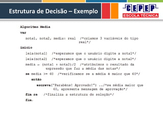 Estrutura de Decisão – Exemplo
 