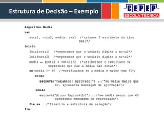 Estrutura de Decisão – Exemplo
 