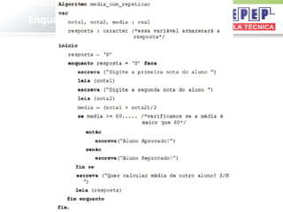 Enquanto...Faça - Exemplo
 