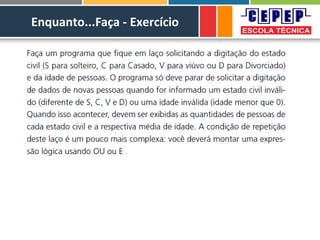 Enquanto...Faça - Exercício
 