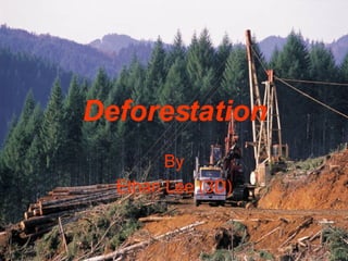 Deforestation By Ethan Lee (3D) 