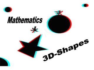 3D-Shapes Mathematics 