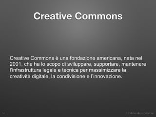 3. Dall’idea alla progettazione
Creative Commons
Creative Commons è una fondazione americana, nata nel
2001, che ha lo scopo di sviluppare, supportare, mantenere
l’infrastruttura legale e tecnica per massimizzare la
creatività digitale, la condivisione e l’innovazione.
14
 