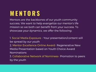 M E N T O R S
Mentors are the backbones of our youth community
success. We want to help evangelize our mentor's life
missi...