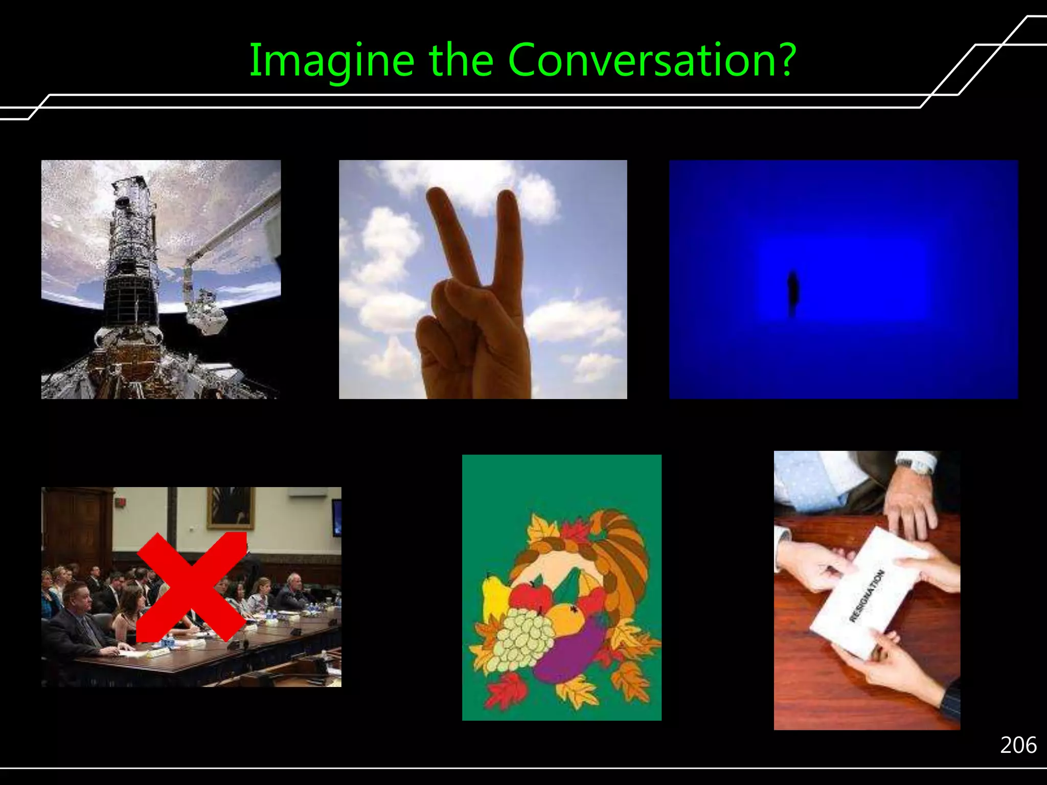 Imagine the Conversation?

206

 